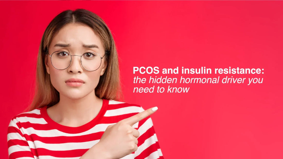 PCOS and Insulin Resistance: The Hidden Hormonal Driver You Need to Know