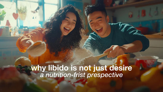 Why Libido Is Not Just Desire: A Nutrition-First Perspective